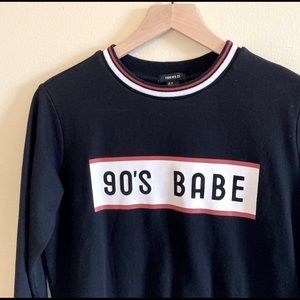 forever 21 90’s babe crewneck